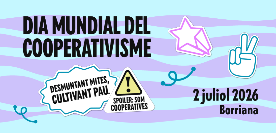DIA MUNDIAL DEL COOPERATIVISME 2026: “COOPERATIVES PER UN MÓN EN PAU” 